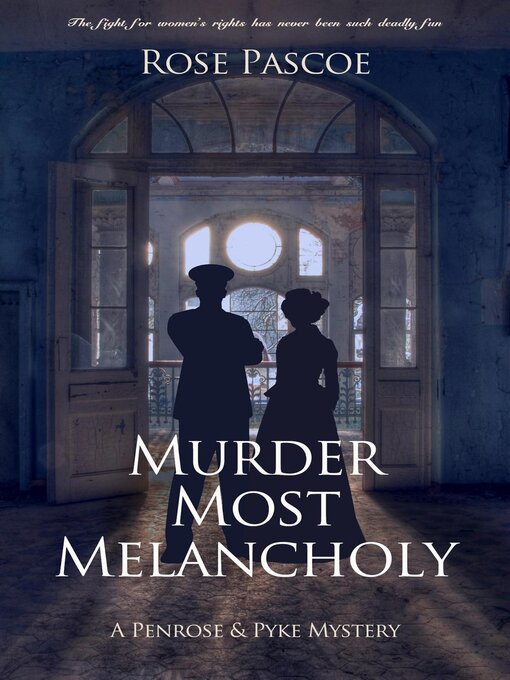 Title details for Murder Most Melancholy by Rose Pascoe - Available